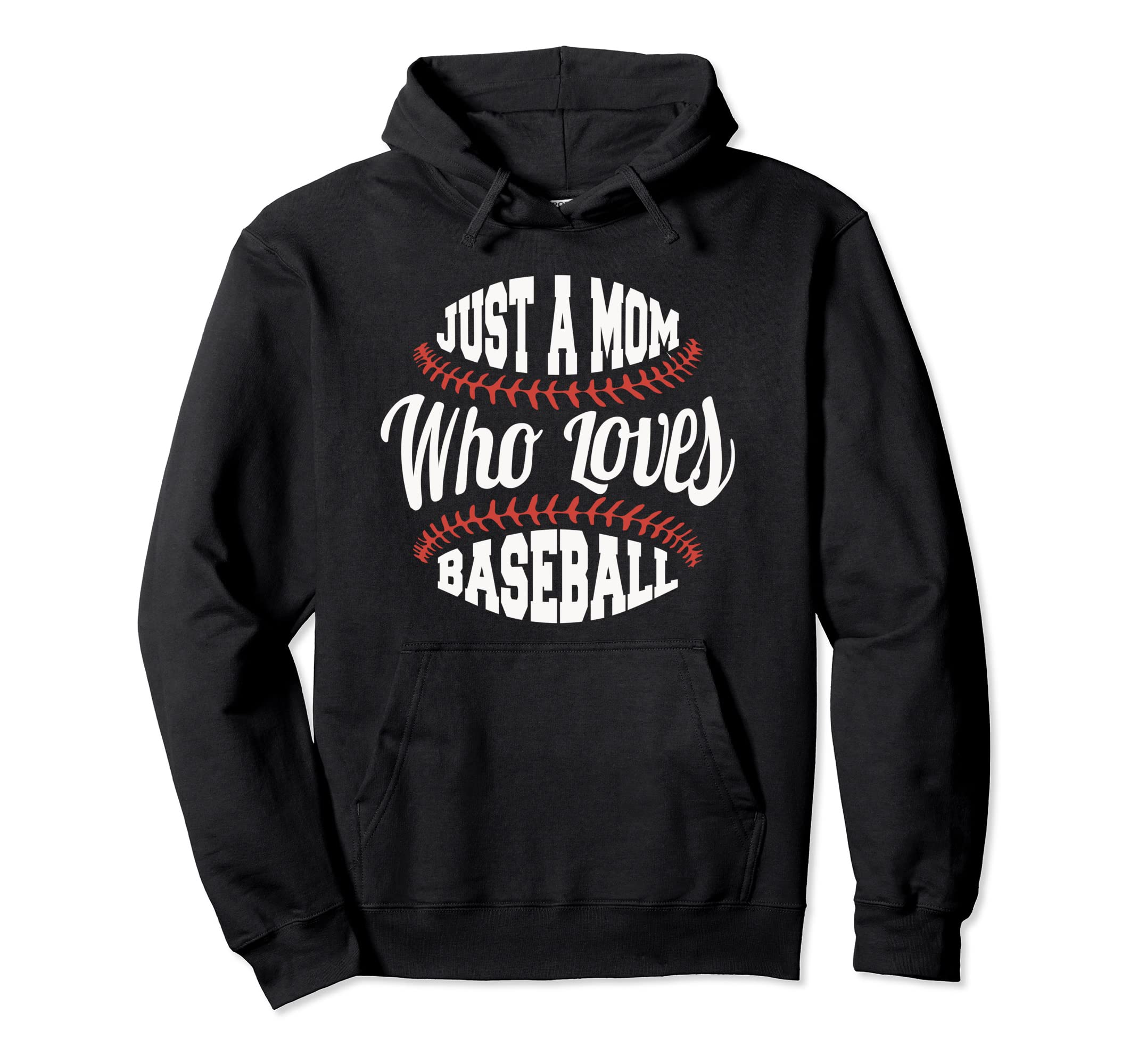 Just Mom Who Loves Baseball Hoodie - Custom Art Print Men Women - T-Shirt, Sweatshirt, Hoodie