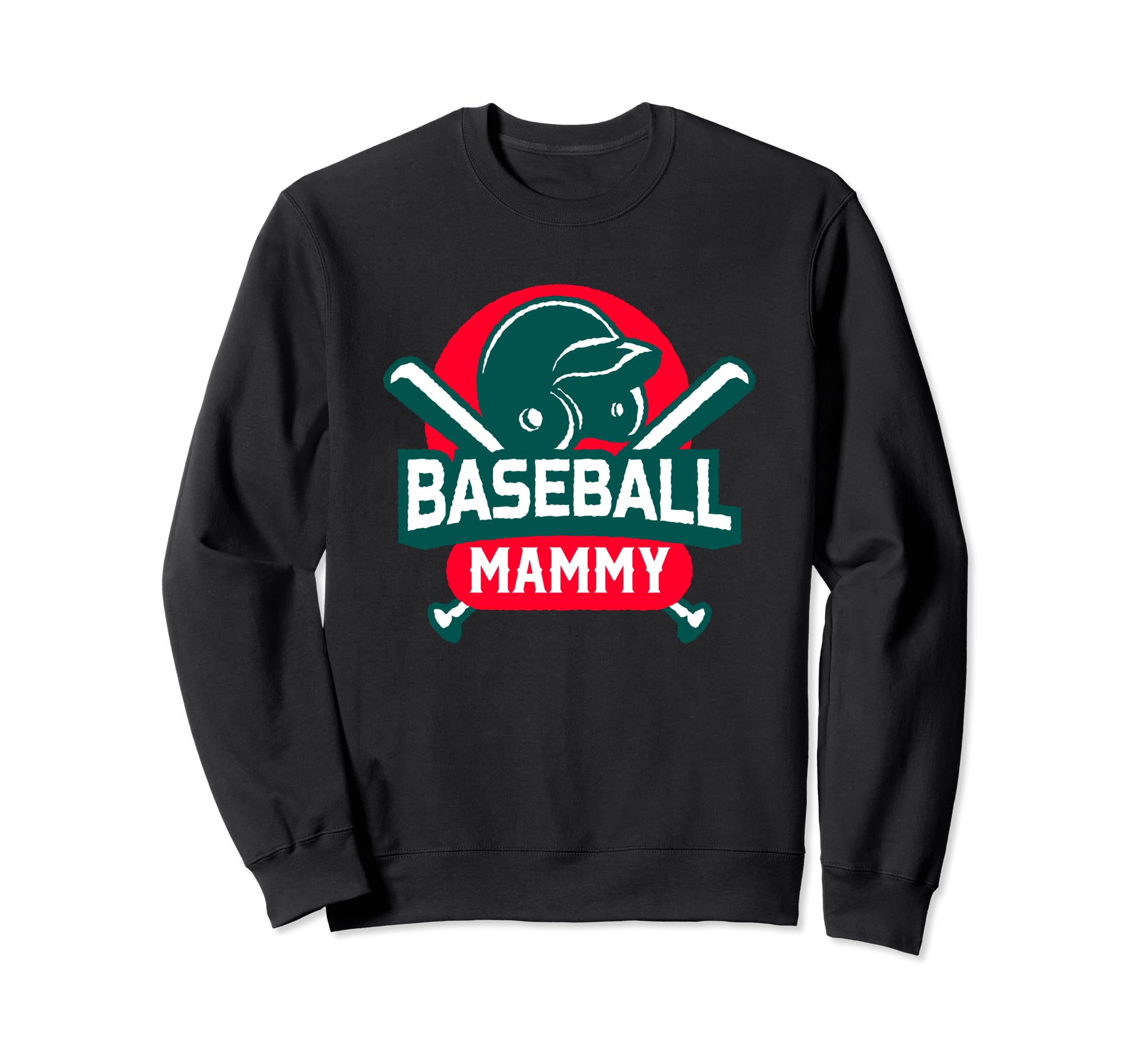 Baseball Mammy Baseball Player Mom Sweatshirt - Streetwear Style Men Women - T-Shirt, Sweatshirt, Hoodie