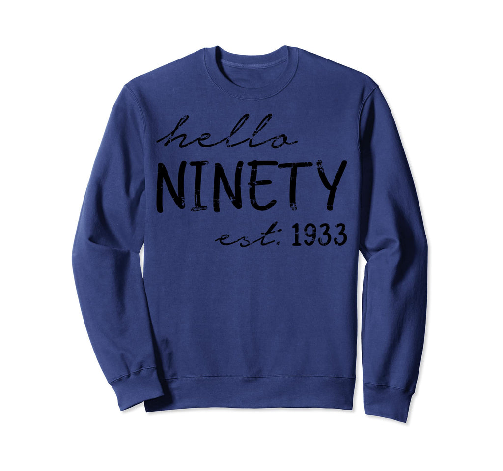 Est 1933 Hello Ninety Years Old Sweatshirt - Aesthetic Graphic Men Women - T-Shirt, Sweatshirt, Hoodie