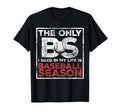 Funny Baseball Quotes Sayings Softball T-Shirt - Minimalist Print Men Women - T-Shirt, Sweatshirt, Hoodie