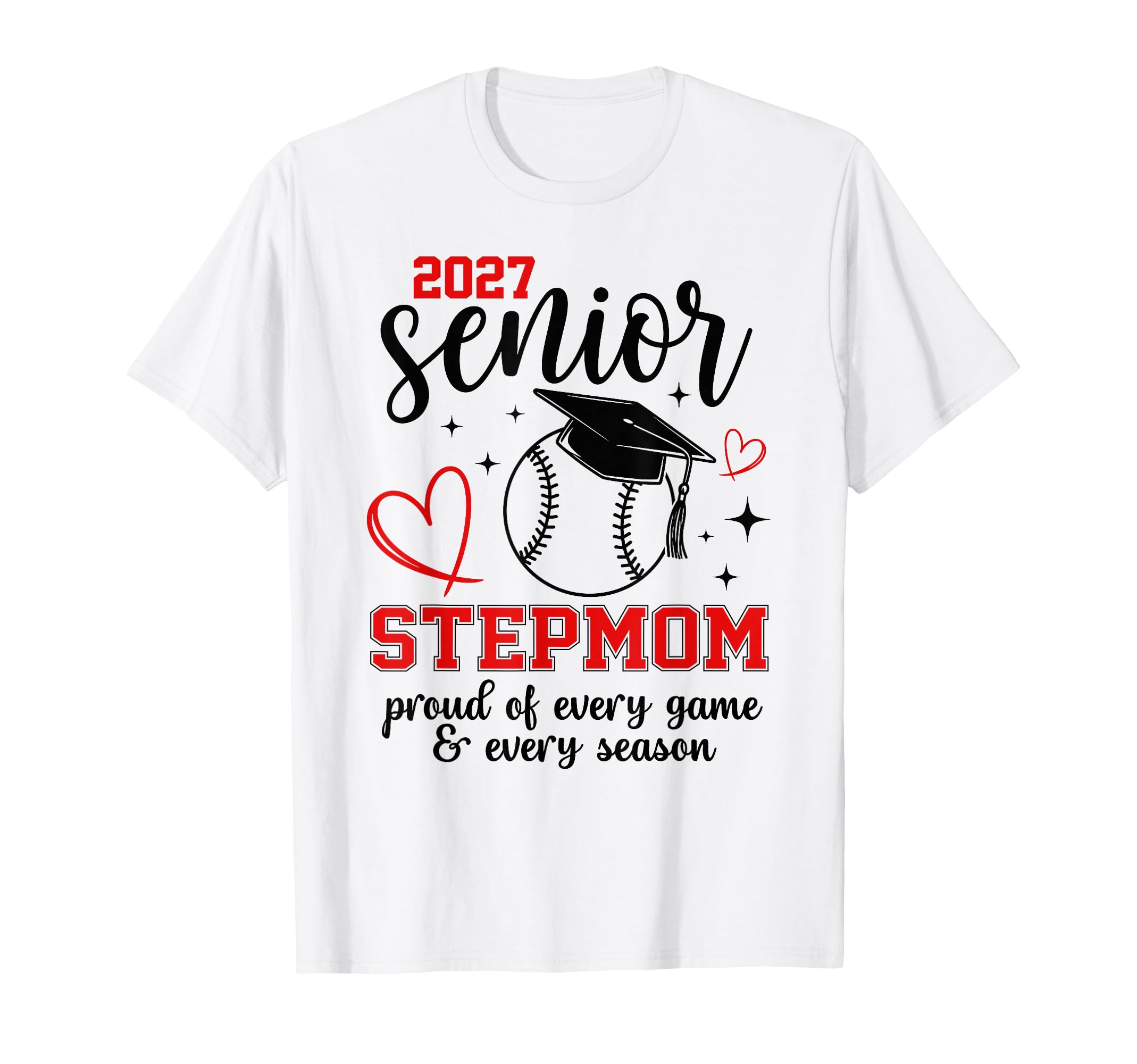2027 Senior Baseball Stepmom Proud T-Shirt - Fun Novelty Design Unisex - T-Shirt, Sweatshirt, Hoodie