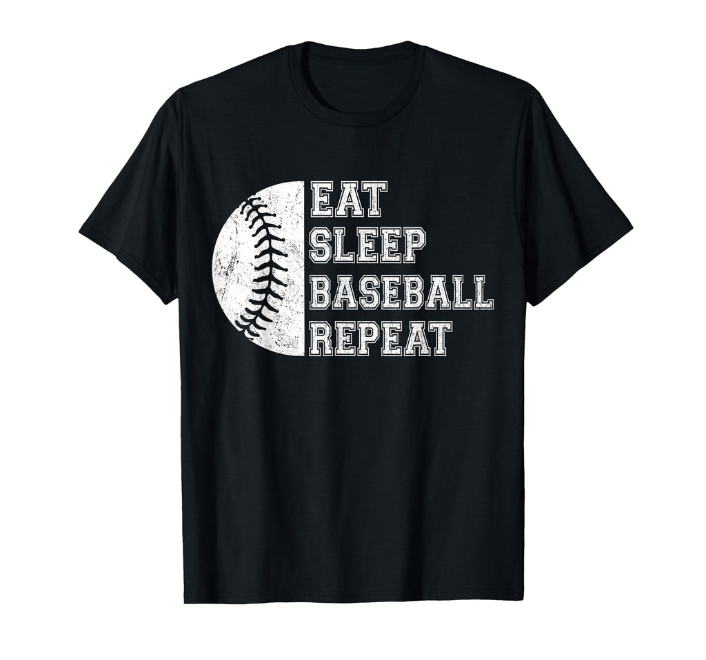 Eat Sleep Baseball Repeat T-Shirt - Casual Everyday Wear Men Women - T-Shirt, Sweatshirt, Hoodie