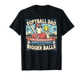 Softball Dad Like Baseball Dad Gift T-Shirt - Novelty Apparel Men Women - T-Shirt, Sweatshirt, Hoodie