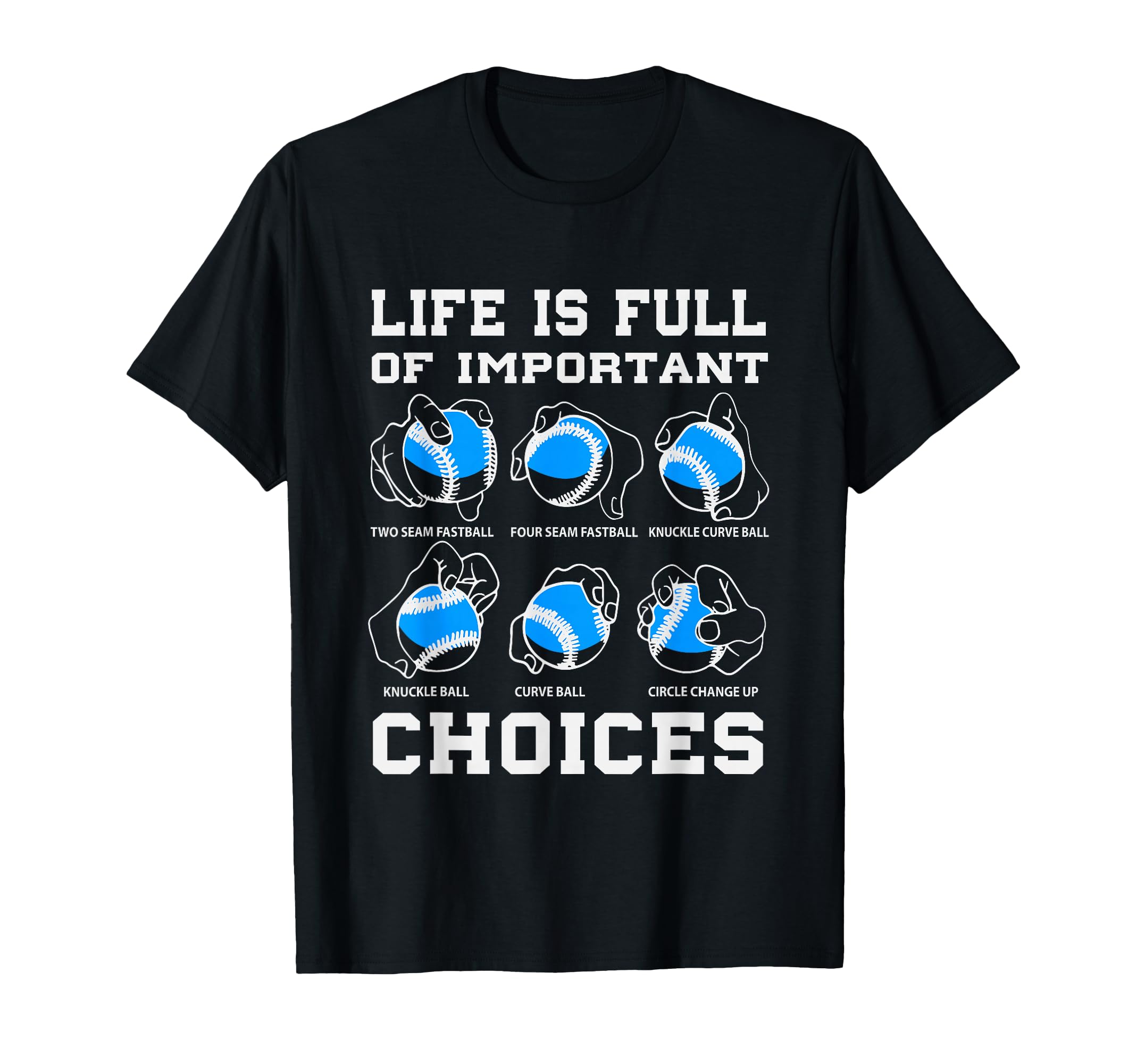 Baseball Pitcher Grips Life Is Full T-Shirt - Minimalist Print for Adults - T-Shirt, Sweatshirt, Hoodie
