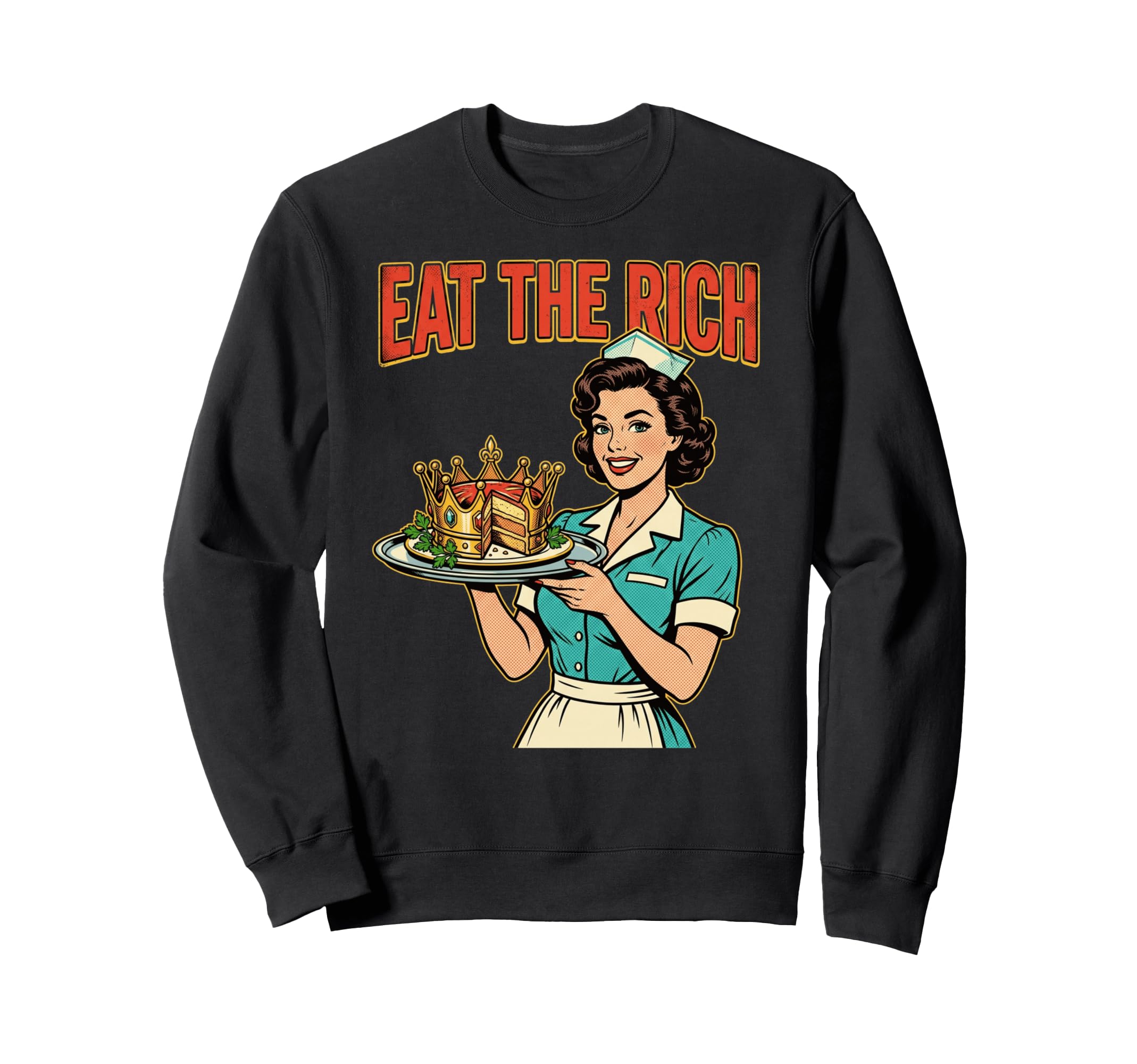 Eat Rich 1950S Pop Art Waitress Sweatshirt - Novelty Apparel Men Women - T-Shirt, Sweatshirt, Hoodie