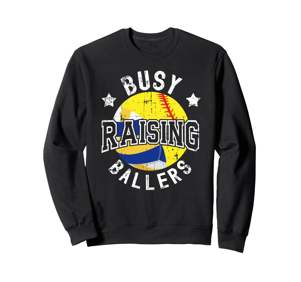 Busy Raising Ballers Volleyball Sweatshirt - Fun Novelty Design Unisex - T-Shirt, Sweatshirt, Hoodie
