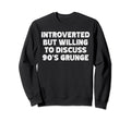 Introverted But Willing To Sweatshirt - Minimalist Print for Adults - T-Shirt, Sweatshirt, Hoodie