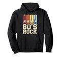 80S Rock 1980S 80S Costume 80S Theme Hoodie - Unique Graphic Men Women - T-Shirt, Sweatshirt, Hoodie