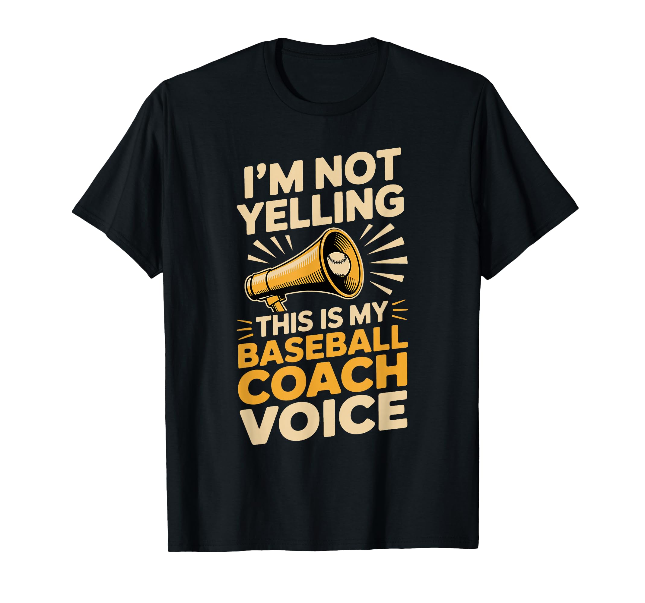 Im Not Yelling This Is My Baseball T-Shirt - Aesthetic Graphic for Adults - T-Shirt, Sweatshirt, Hoodie