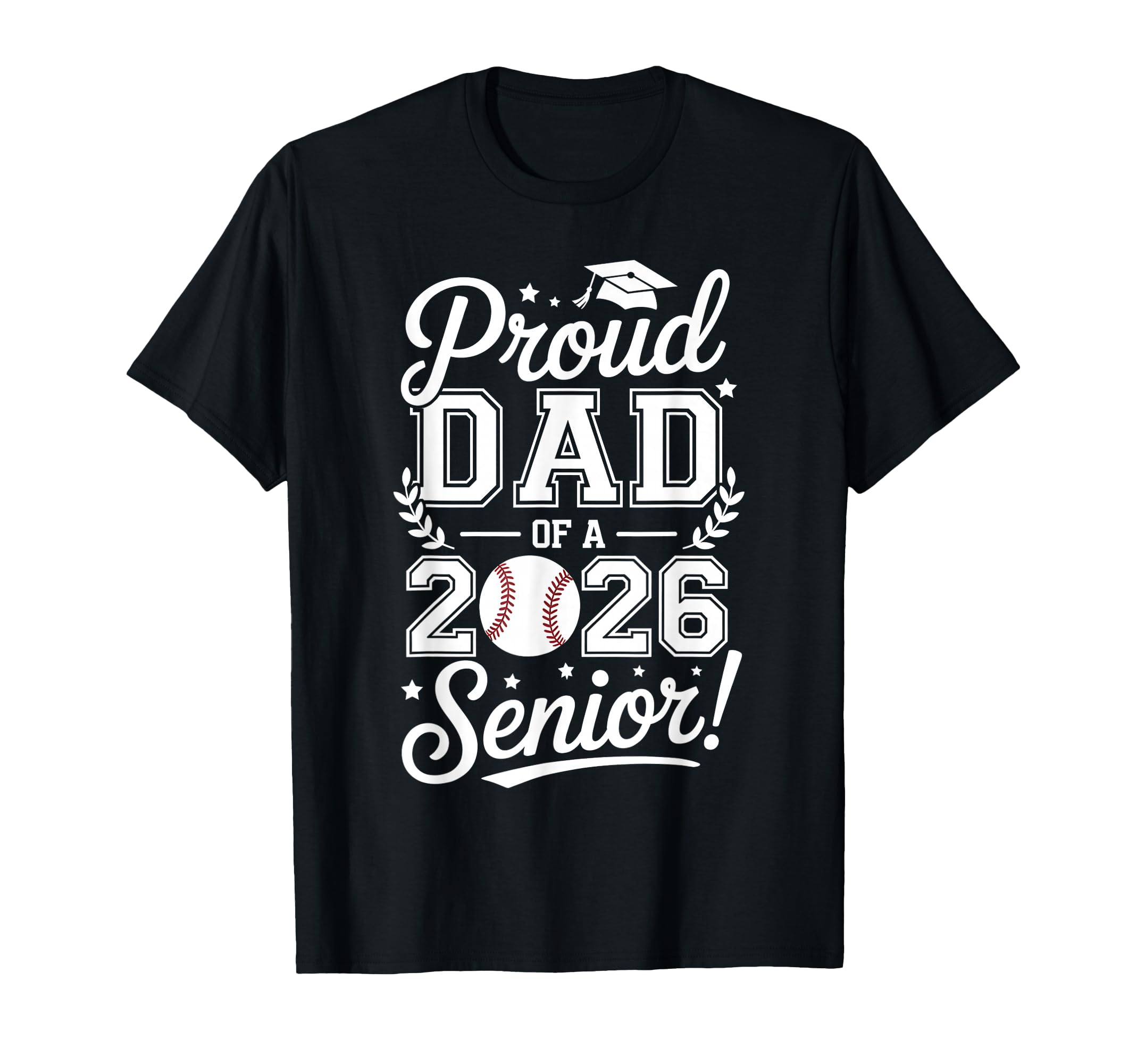 Proud Dad 2026 Senior Baseball Graduate T-Shirt - Unique Graphic Men Women - T-Shirt, Sweatshirt, Hoodie