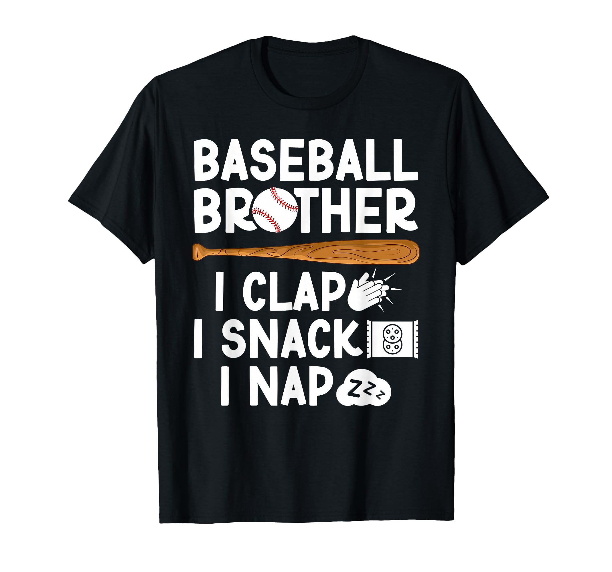 Baseball Brother I Clap I Snack T-Shirt - Minimalist Print for Adults - T-Shirt, Sweatshirt, Hoodie