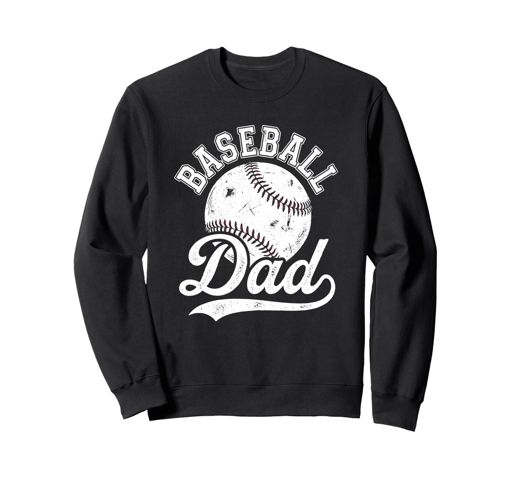 Baseball Dad Fathers Day Baseball Sweatshirt - Novelty Apparel for Adults - T-Shirt, Sweatshirt, Hoodie
