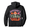 Somebodys Feral Child Mushroom Aesthetic Hoodie - Minimalist Print Unisex - T-Shirt, Sweatshirt, Hoodie