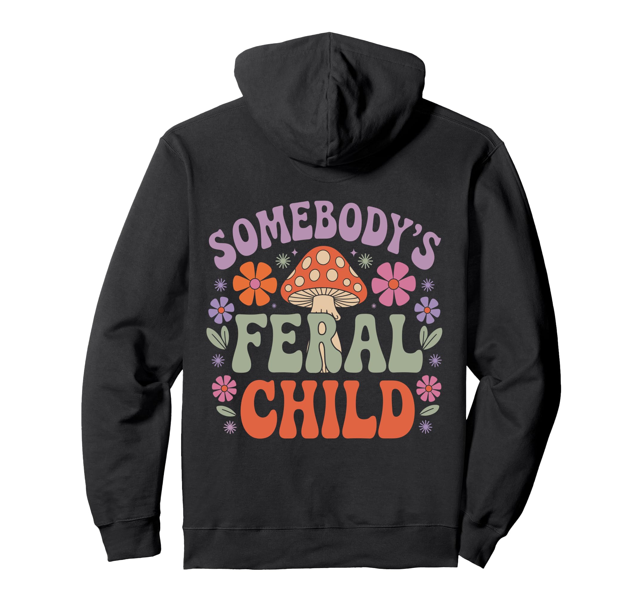 Somebodys Feral Child Mushroom Aesthetic Hoodie - Minimalist Print Unisex - T-Shirt, Sweatshirt, Hoodie