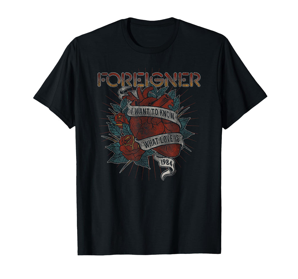 Foreigner I Want To Know What Love Is T-Shirt - Streetwear Style Men Women - T-Shirt, Sweatshirt, Hoodie