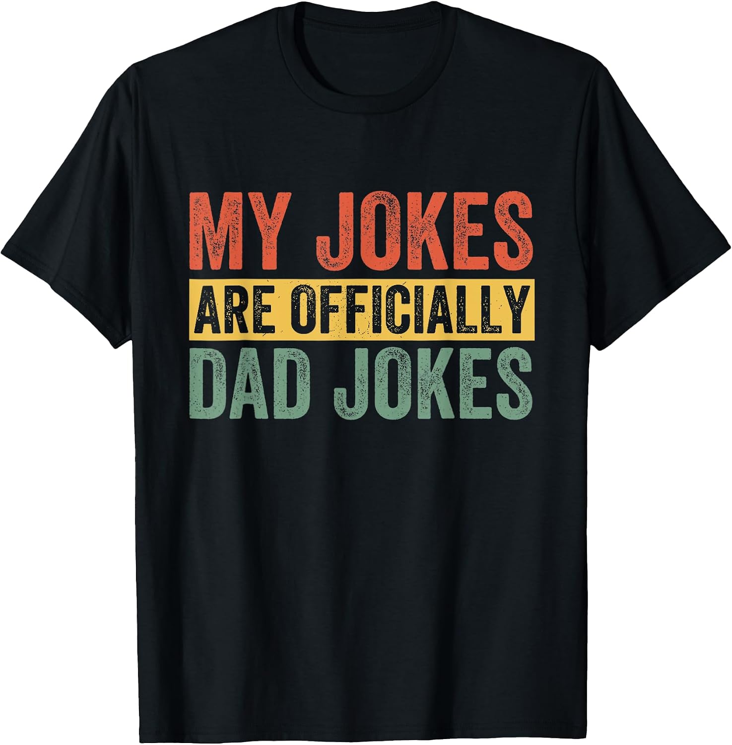 My Jokes Are Officially Dad Humor Father Day - Adult & Kids T-Shirts, Sweatshirts & Hoodies apparel design preview 1