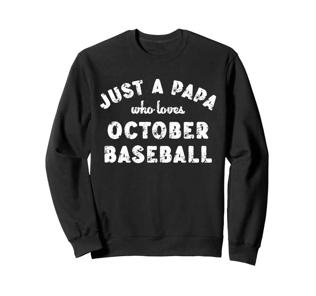 Mens Just Papa Who Loves October Sweatshirt - Minimalist Print Men Women - T-Shirt, Sweatshirt, Hoodie