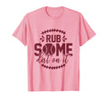 Rub Some Dirt It Funny Sports Coach T-Shirt - Minimalist Print for Adults - T-Shirt, Sweatshirt, Hoodie