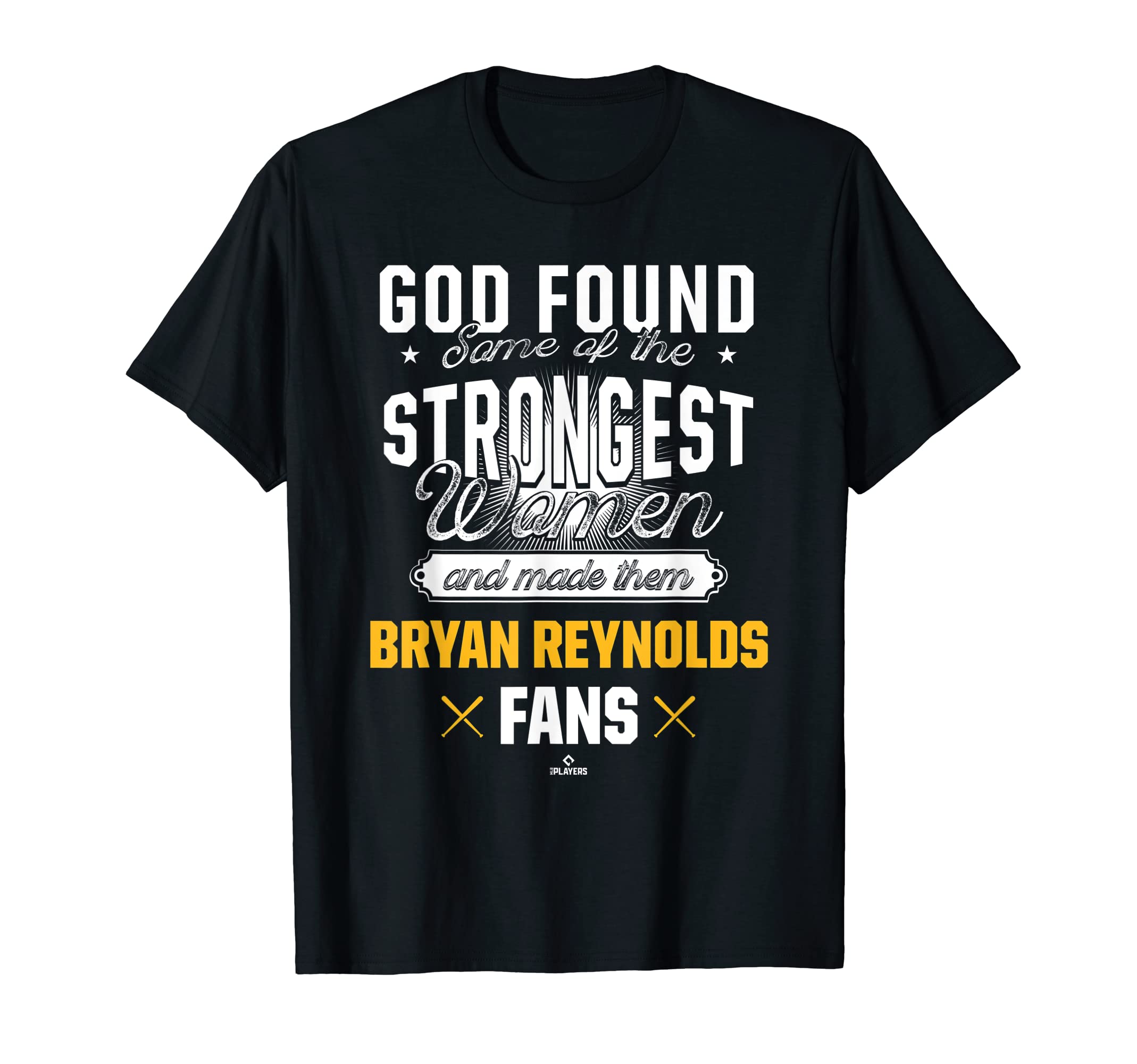 God Found Strongest Bryan Reynolds T-Shirt - Novelty Apparel Men Women - T-Shirt, Sweatshirt, Hoodie