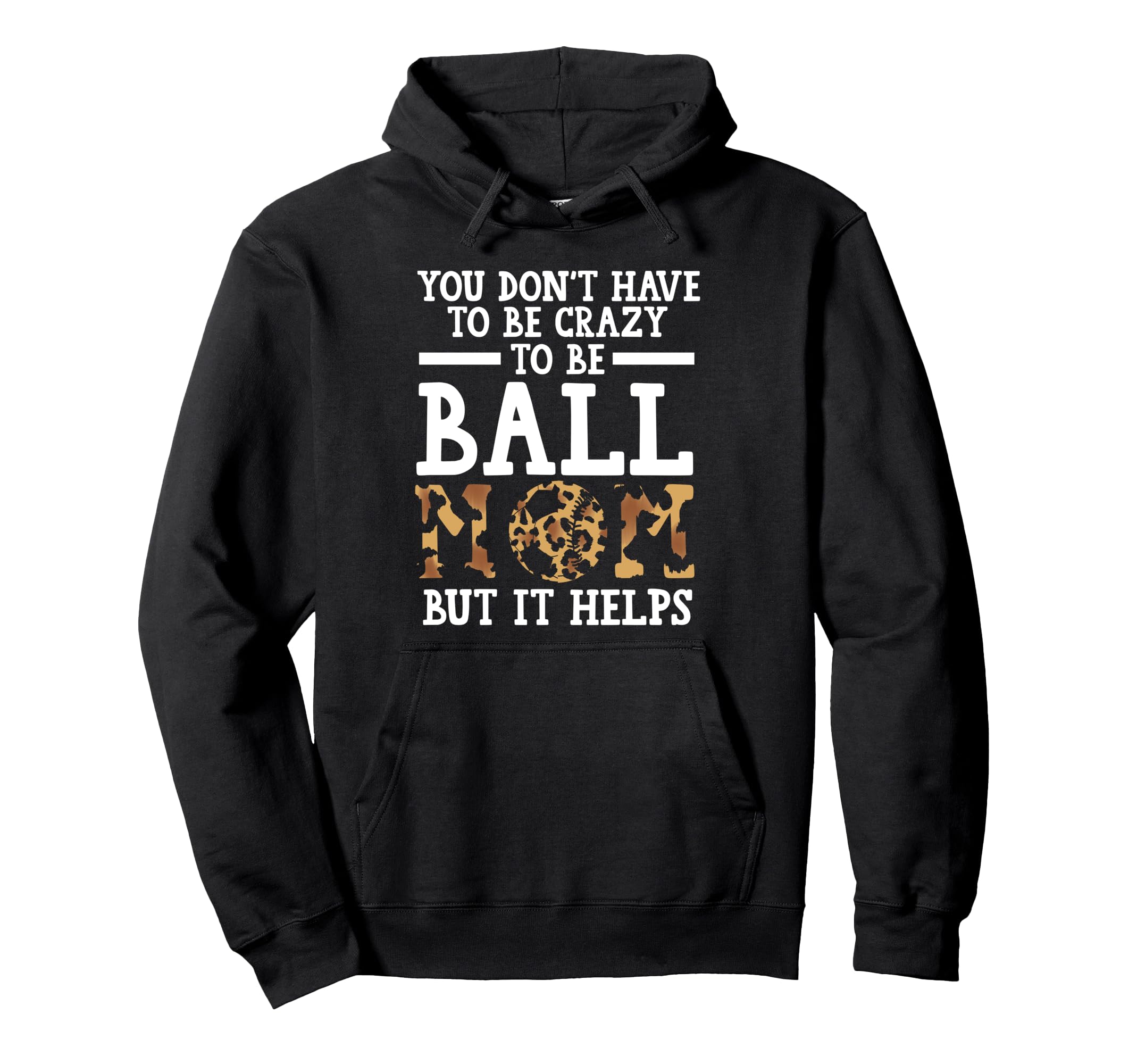 You Dont Have To Be Crazy To Be Ball Hoodie - Minimalist Print Men Women - T-Shirt, Sweatshirt, Hoodie
