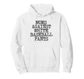 Moms Against White Baseball Pants Hoodie - Trendy Graphic for Adults - T-Shirt, Sweatshirt, Hoodie