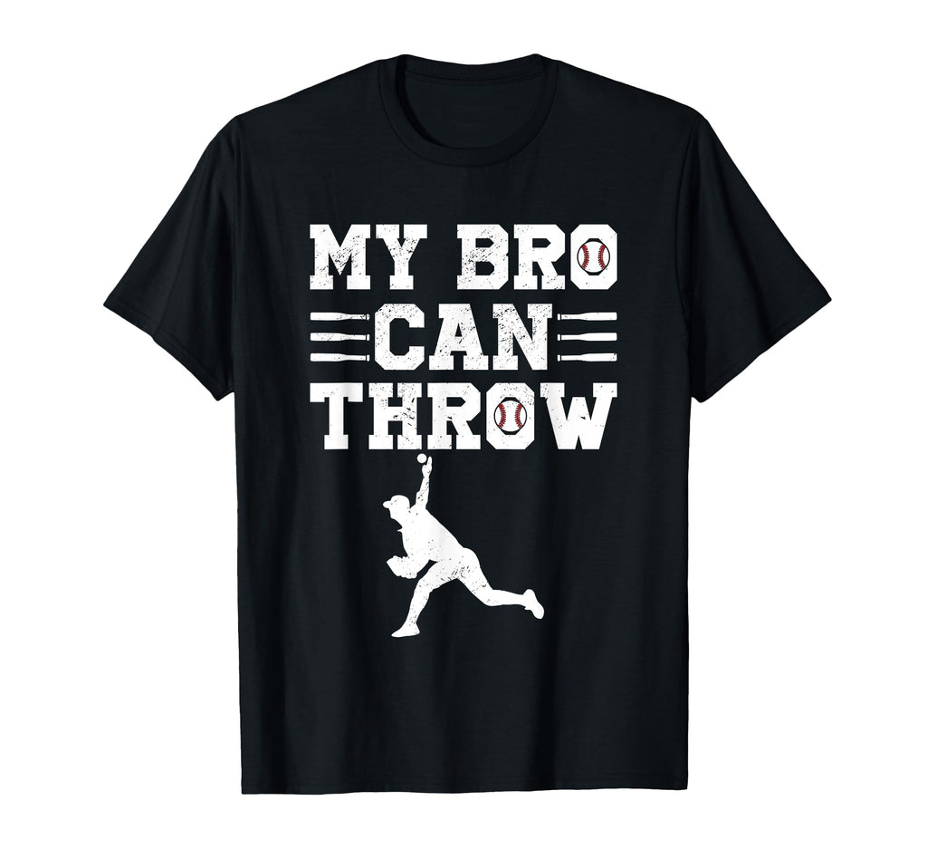 My Bro Can Throw Baseball Player Proud T-Shirt - Trendy Graphic Unisex - T-Shirt, Sweatshirt, Hoodie