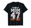 Proud Mom Baseball Player Number 47 T-Shirt - Novelty Apparel for Adults - T-Shirt, Sweatshirt, Hoodie