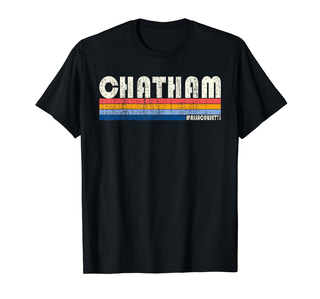 70S 80S Chatham Ma T-Shirt - Streetwear Style Unisex - T-Shirt, Sweatshirt, Hoodie