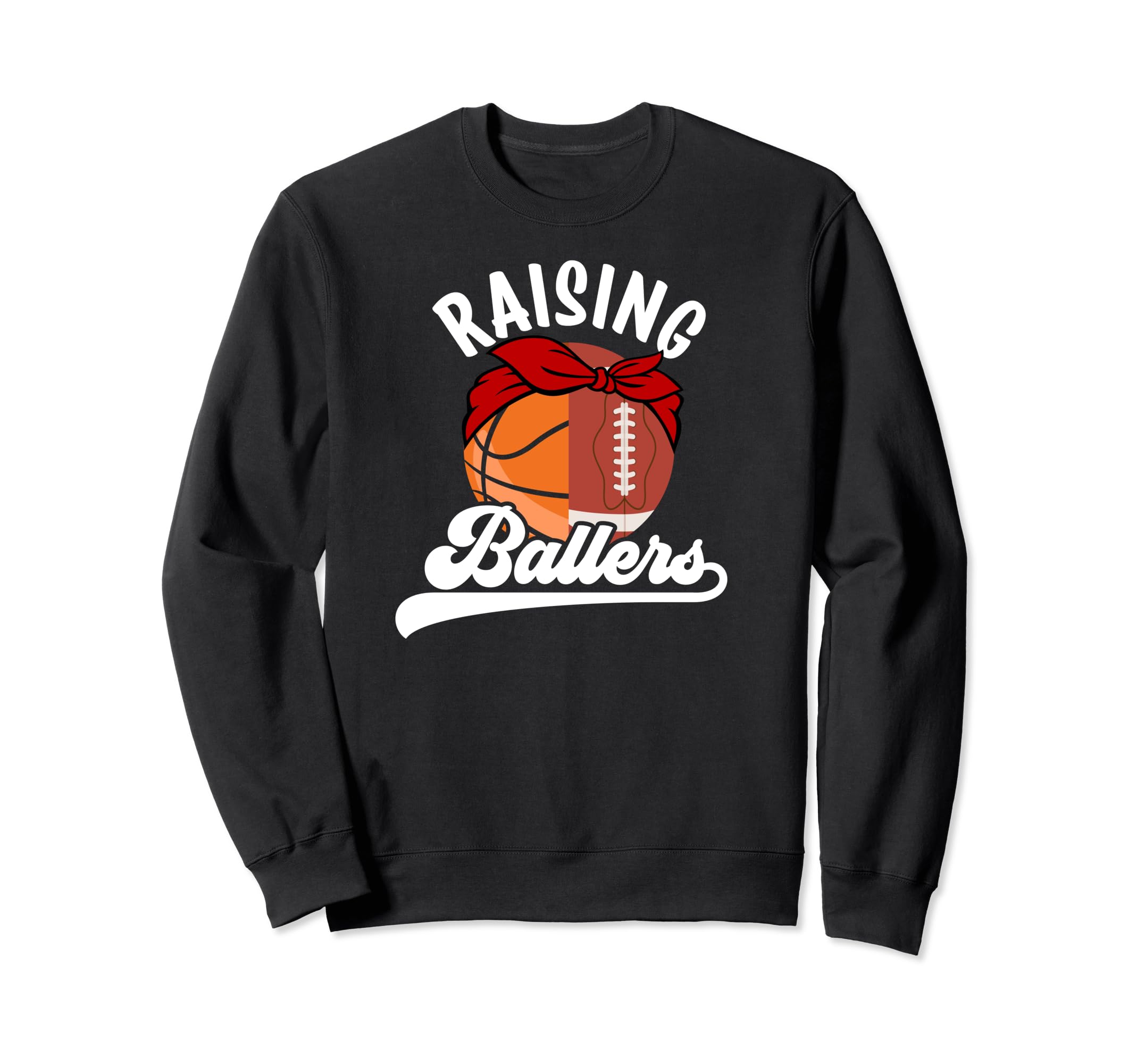 Raising Ballers Football Sweatshirt - Fun Novelty Design for Adults - T-Shirt, Sweatshirt, Hoodie