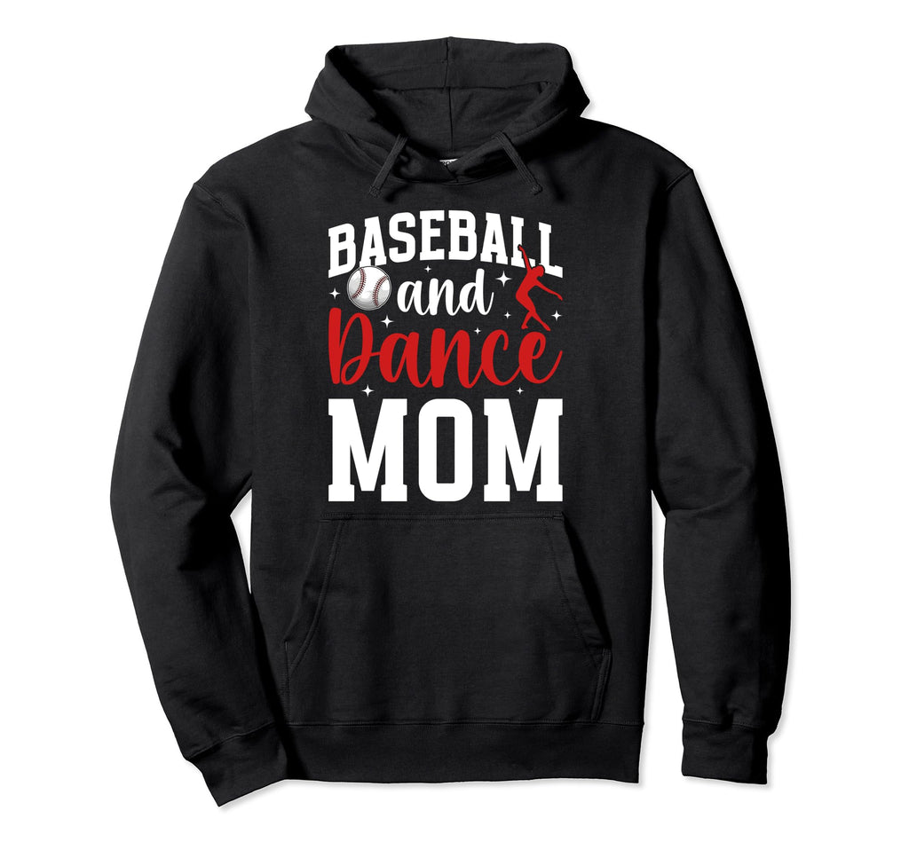 Baseball And Dance Mom Proud Dancer Hoodie - Streetwear Style for Adults - T-Shirt, Sweatshirt, Hoodie