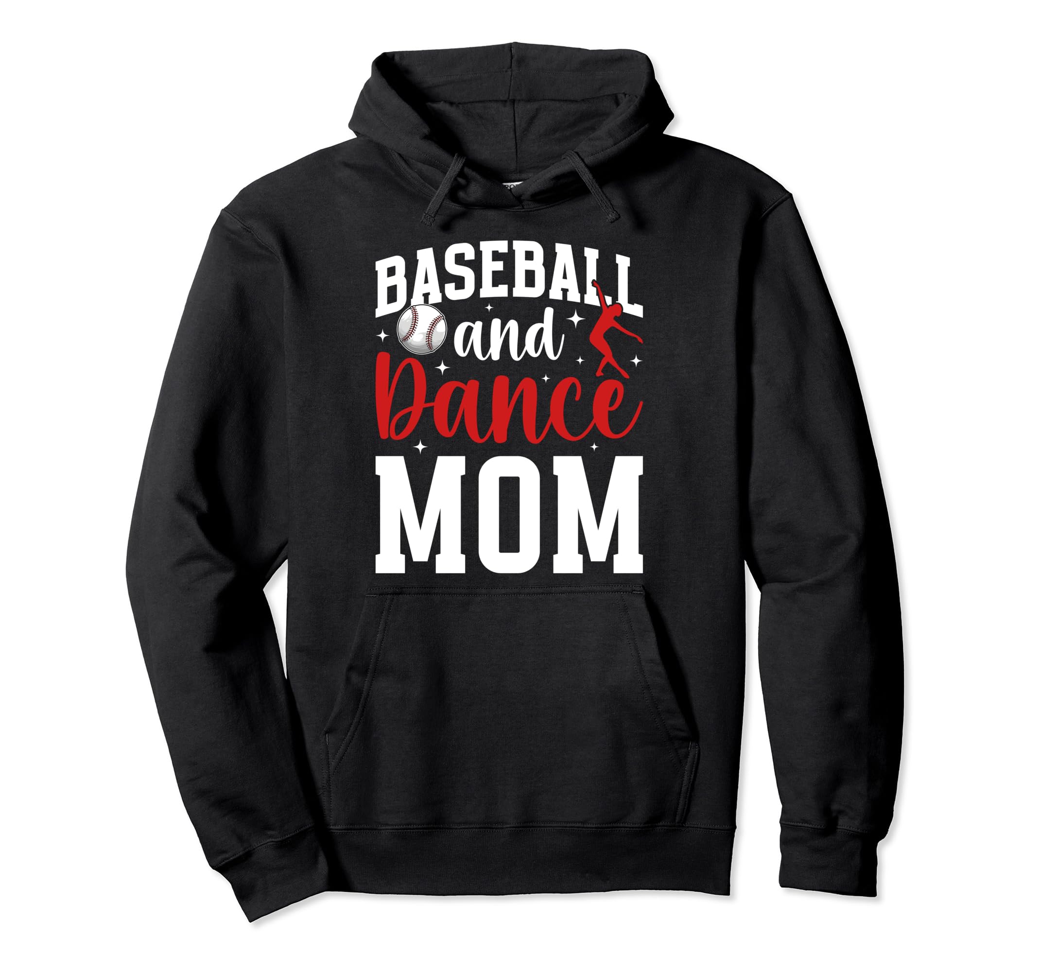 Baseball And Dance Mom Proud Dancer Hoodie - Streetwear Style for Adults - T-Shirt, Sweatshirt, Hoodie