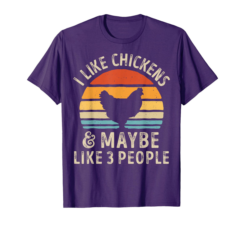 I Like Chickens And Maybe Like 3 T-Shirt - Fun Novelty Design Men Women - T-Shirt, Sweatshirt, Hoodie