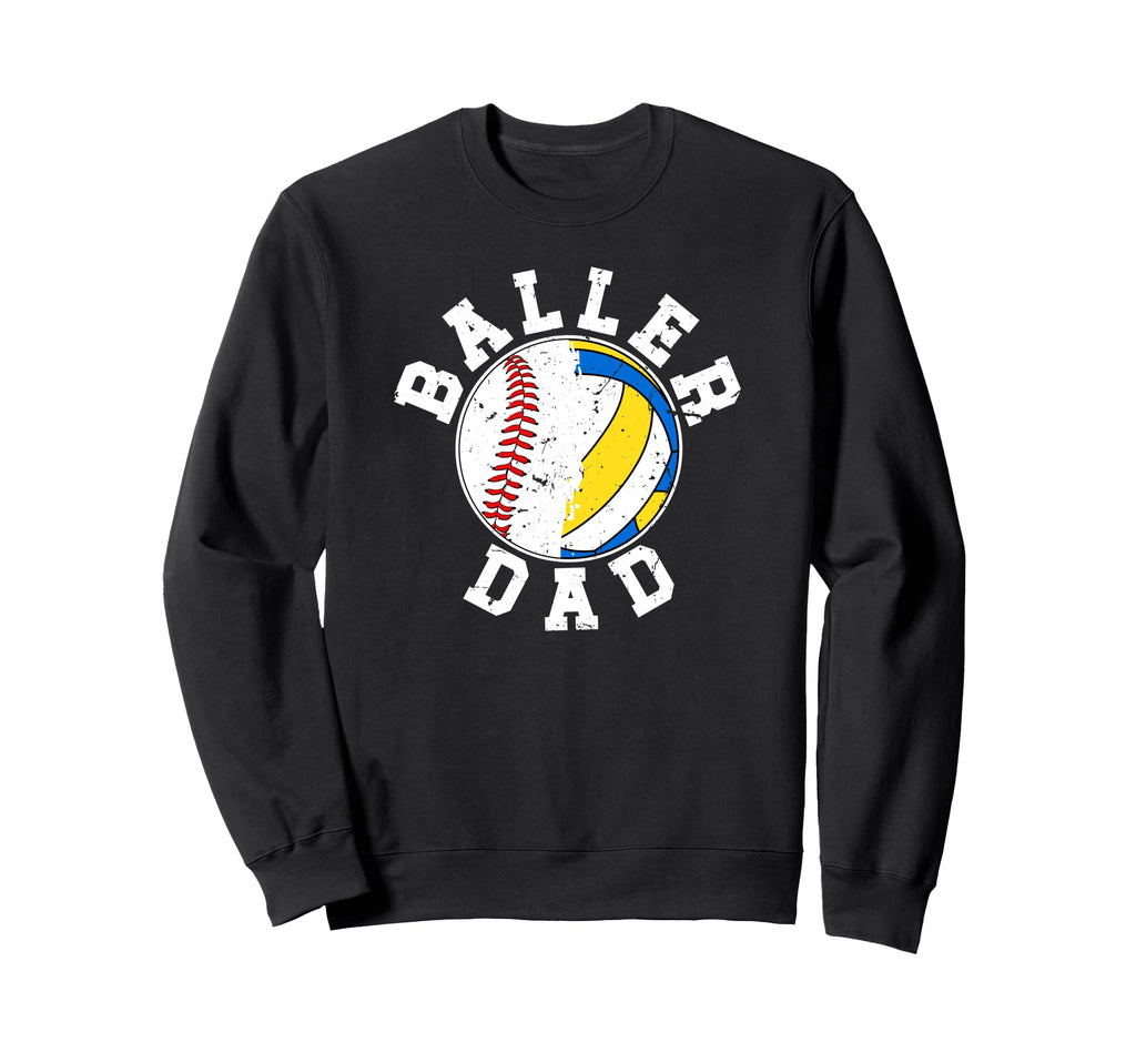 Baller Dad Proud Baseball Sweatshirt - Casual Everyday Wear Unisex - T-Shirt, Sweatshirt, Hoodie