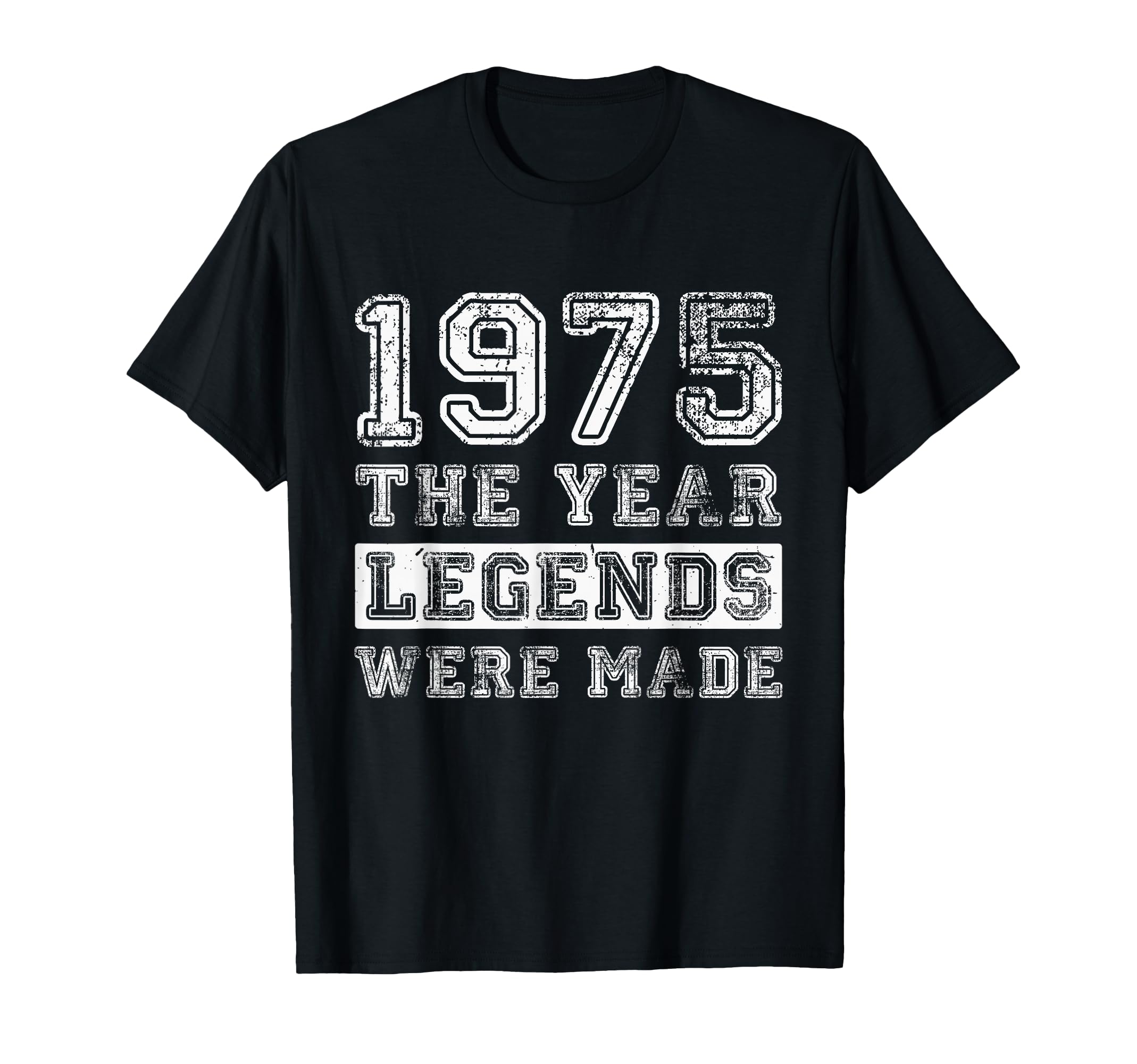 1975 Legends Were Made Distressed 51St T-Shirt - Trendy Graphic Men Women - T-Shirt, Sweatshirt, Hoodie