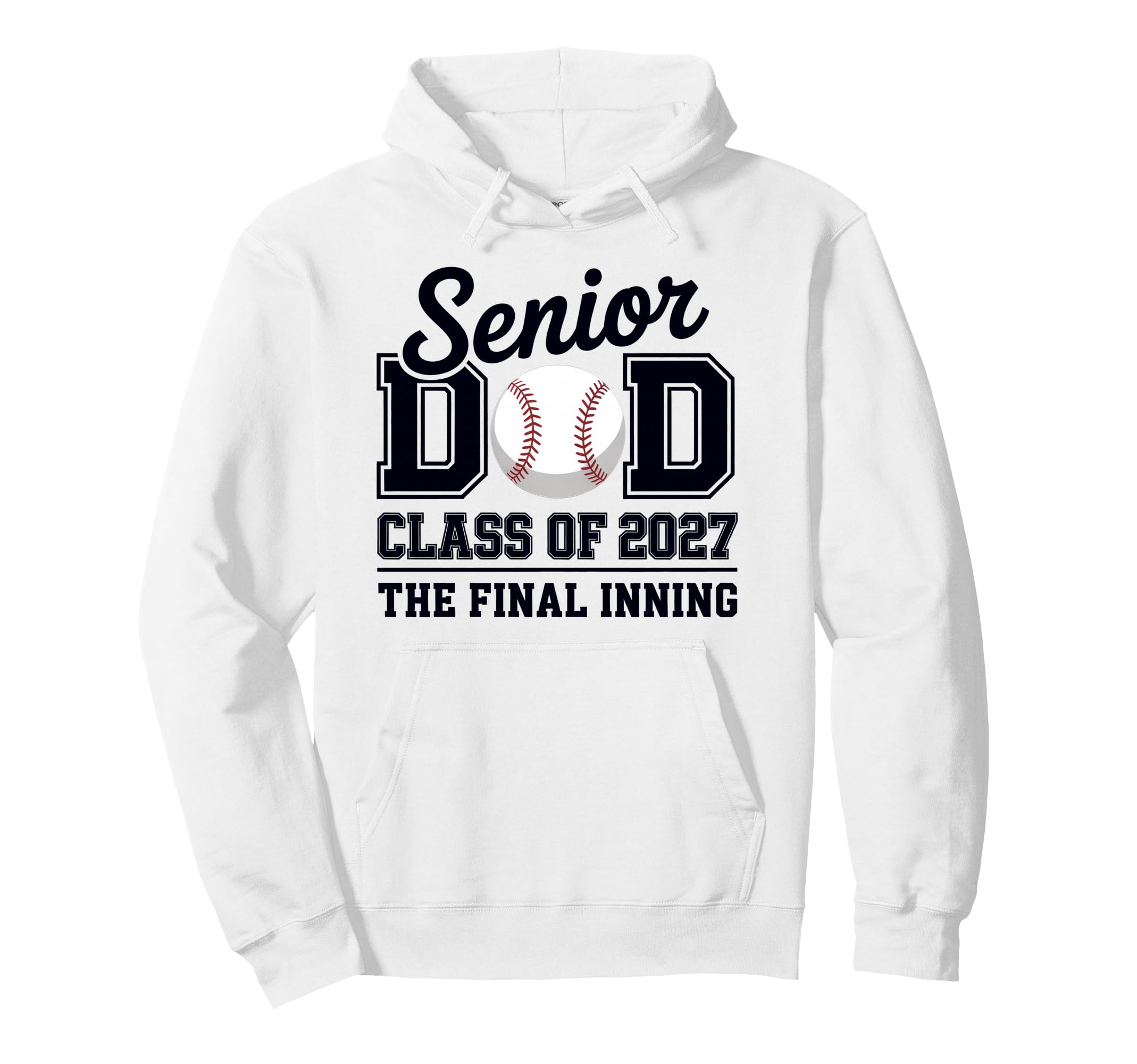 Class 2027 Baseball Dad Senior Hoodie - Casual Everyday Wear Men Women - T-Shirt, Sweatshirt, Hoodie