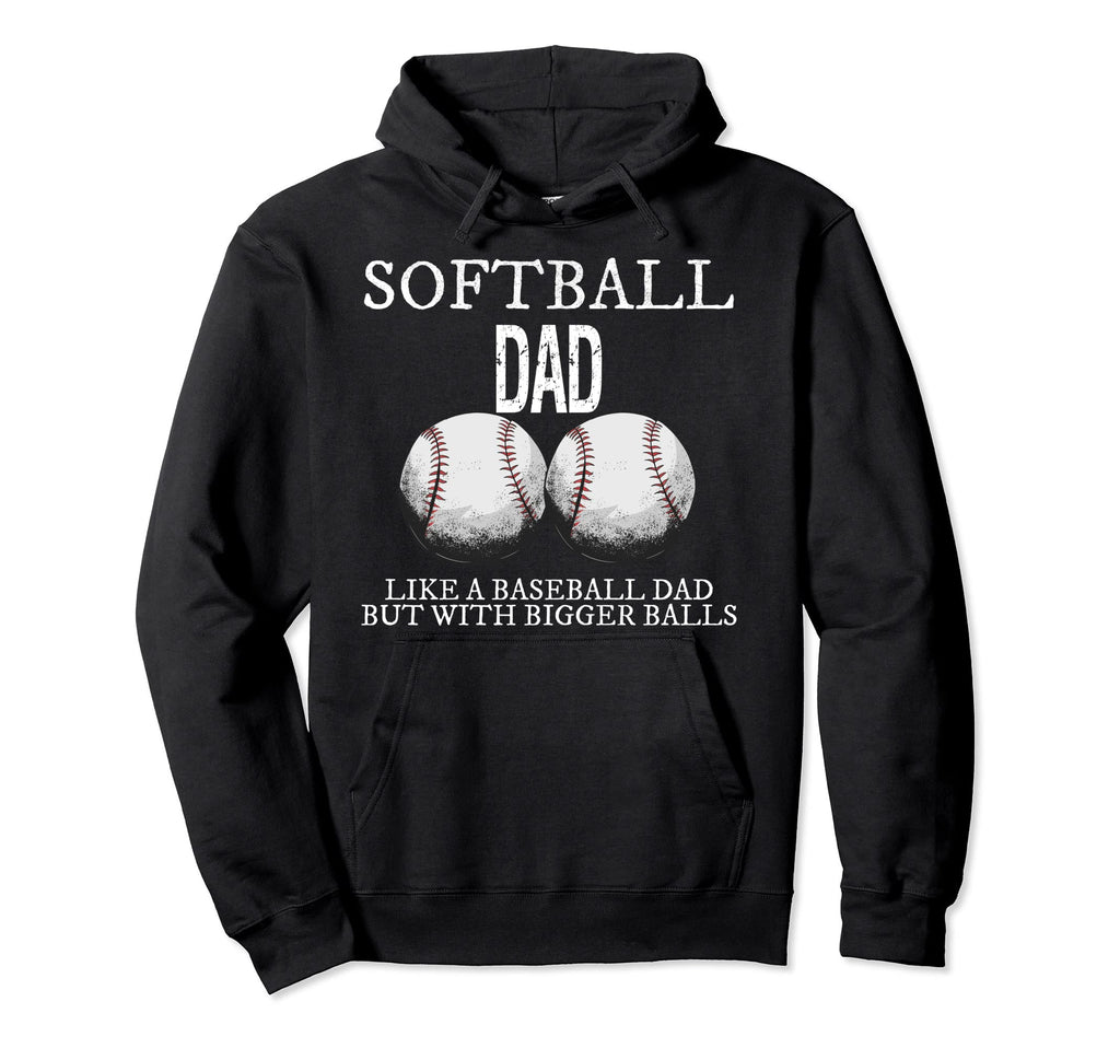 Softball Dad Like Baseball But Bigger Hoodie - Minimalist Print Unisex - T-Shirt, Sweatshirt, Hoodie