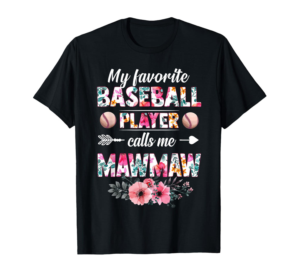 My Favorite Baseball Player Calls T-Shirt - Casual Everyday Wear Men Women - T-Shirt, Sweatshirt, Hoodie