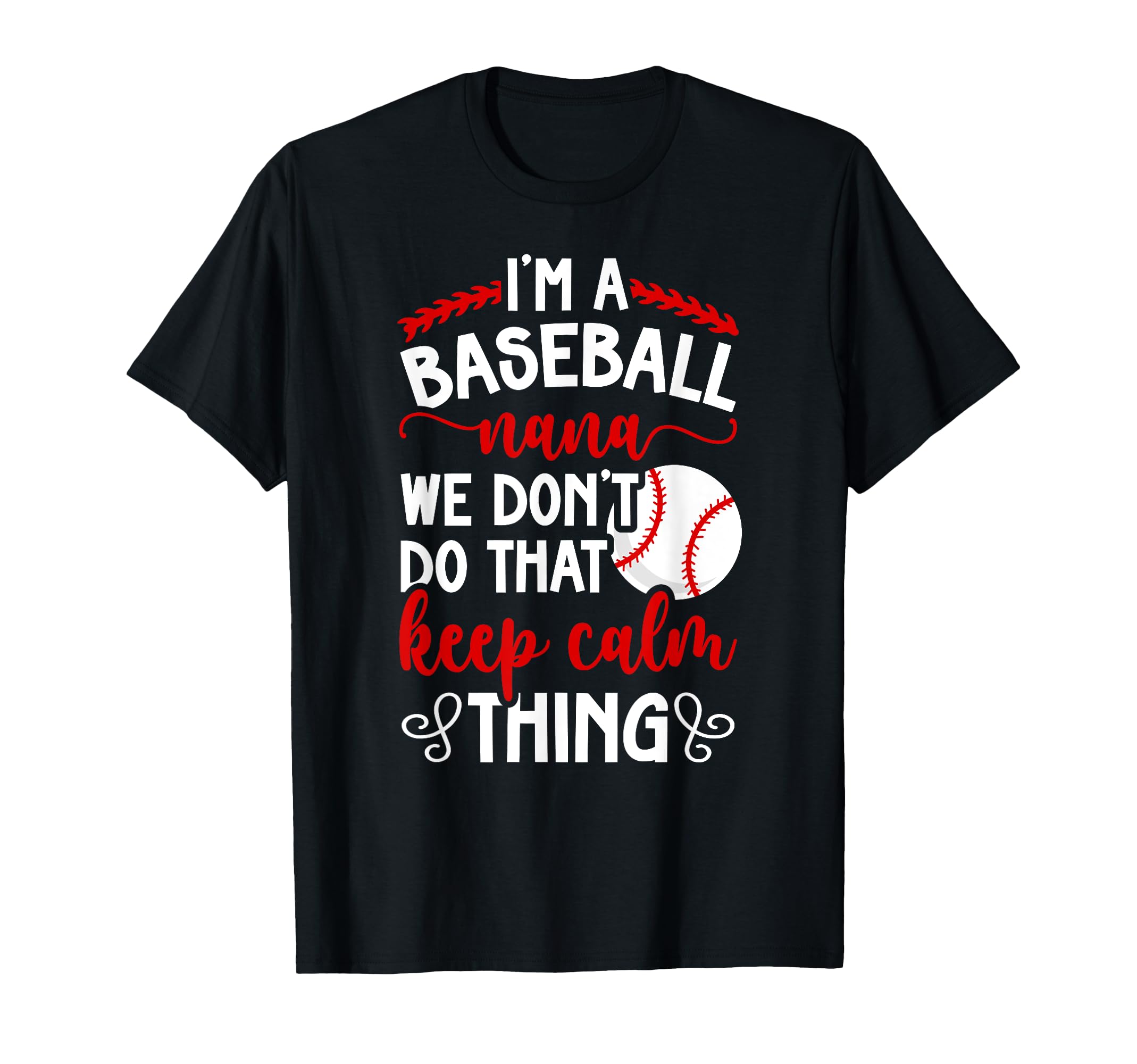 Im Baseball Nana Grandma Nana T-Shirt - Streetwear Style for Adults - T-Shirt, Sweatshirt, Hoodie