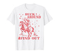 Desert Western Cowboy Buck Around And T-Shirt - Graphic Print Men Women - T-Shirt, Sweatshirt, Hoodie