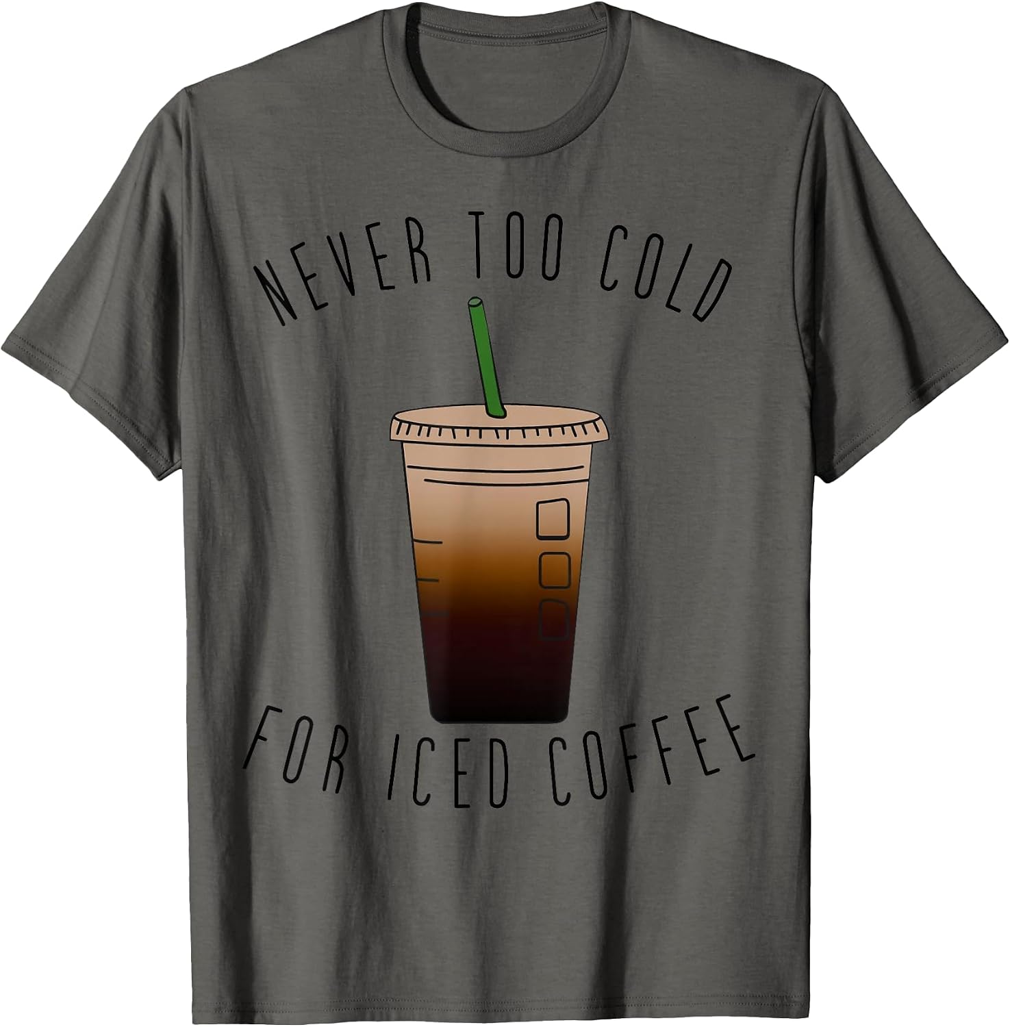 Never Too Cold For Iced Coffee By Merch - Adult & Kids T-Shirts, Sweatshirts & Hoodies apparel design preview 1