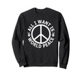 Peace Sign World Peace Boho Sweatshirt - Streetwear Style for Adults - T-Shirt, Sweatshirt, Hoodie