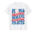 Moms Against White Baseball Pants T-Shirt - Streetwear Style for Adults - T-Shirt, Sweatshirt, Hoodie