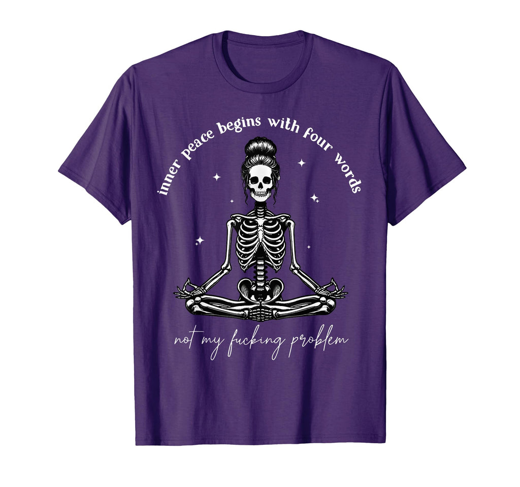 Inner Peace Begins Four Words Not My T-Shirt - Trendy Graphic Unisex - T-Shirt, Sweatshirt, Hoodie
