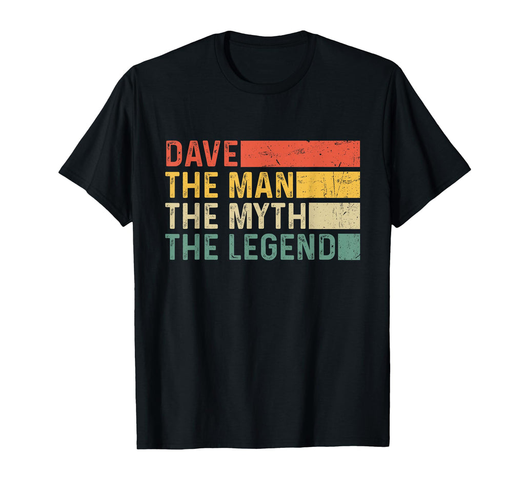 Dave Myth Legend Gift Dave T-Shirt - Unique Graphic for Adults - T-Shirt, Sweatshirt, Hoodie