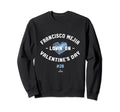 Francisco Mejia Lovin Valentines Sweatshirt - Trendy Graphic for Adults - T-Shirt, Sweatshirt, Hoodie