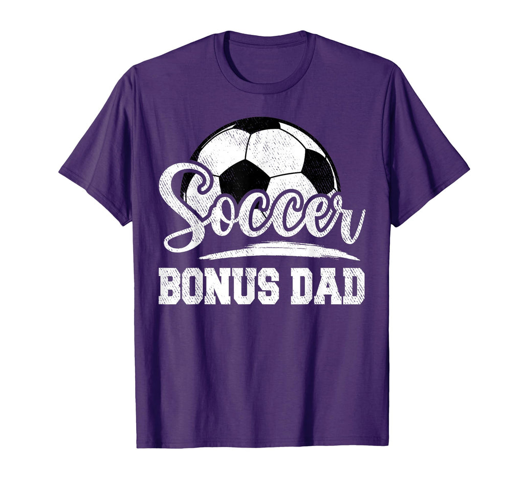 Soccer Bonus Dad Soccer Player Game T-Shirt - Fun Novelty Design Men Women - T-Shirt, Sweatshirt, Hoodie