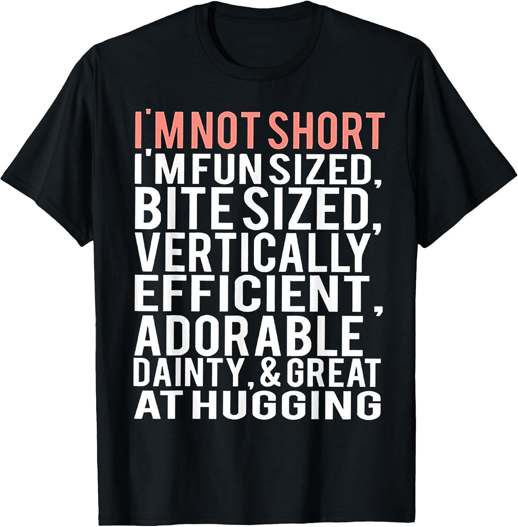 I'm Not Short Fun Sized - Adult & Kids T-Shirts, Sweatshirts & Hoodies apparel design preview 1
