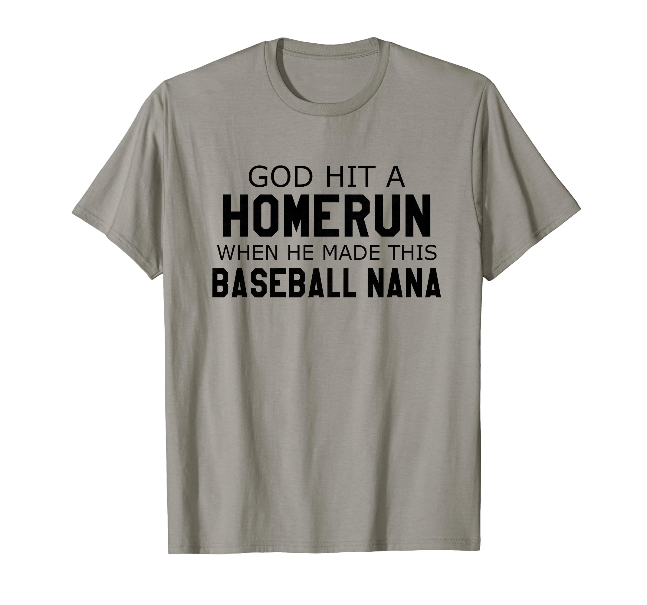 God Hit Homerun When He Made T-Shirt - Casual Everyday Wear for Adults - T-Shirt, Sweatshirt, Hoodie