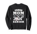 Proud Mom Baseball Senior 2024 Sweatshirt - Streetwear Style for Adults - T-Shirt, Sweatshirt, Hoodie