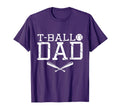 T Ball Dad Teeball Dad Fathers Day T-Shirt - Aesthetic Graphic Men Women - T-Shirt, Sweatshirt, Hoodie